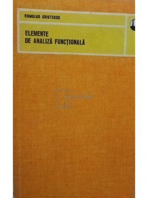 Romulus Cristescu - Elemente de analiza functionala (editia 1975) foto