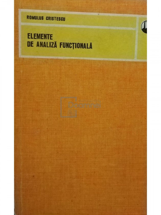 Romulus Cristescu - Elemente de analiza functionala (editia 1975)