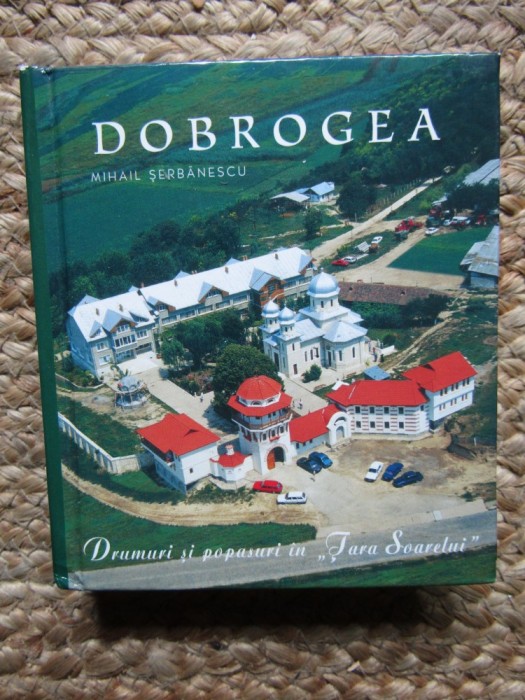 Dobrogea - Mihail Serbanescu