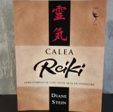 Diane Stein - Calea Reiki. Ghid complet al unei arte vechi de vindecare