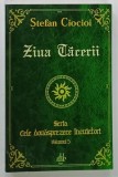 ZIUA TACERII , VOLUMUL V , SERIA CELE DOUASPREZECE INCUIETORI de STEFAN CIOCIOI , 2023