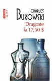 Dragoste la 17.5 dolari - Charles Bukowski