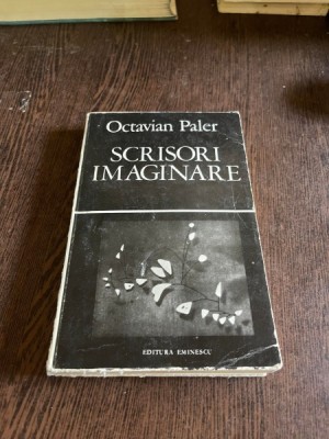Octavian Paler - Scrisori imaginare foto