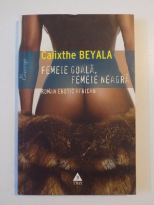 FEMEIE GOALA , FEMEIE NEAGRA de CALIXTHE BEYALA 2003 foto