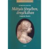 M&aacute;ty&aacute;s f&eacute;ny&eacute;ben, &aacute;rny&eacute;k&aacute;ban - Arag&oacute;niai Beatrix - Sumonyi Zolt&aacute;n