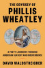 The Odyssey of Phillis Wheatley: A Poet&#039;s Enslaved and Free Life in a Revolutionary Age