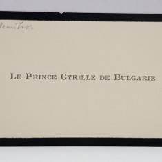 PRINTUL CYRIL AL BULGARIEI ( 1895 - 1945 ) , CARTE DE VIZITA CU CHENAR NEGRU ' LE PRINCE CYRILLE DE BULGARIE '