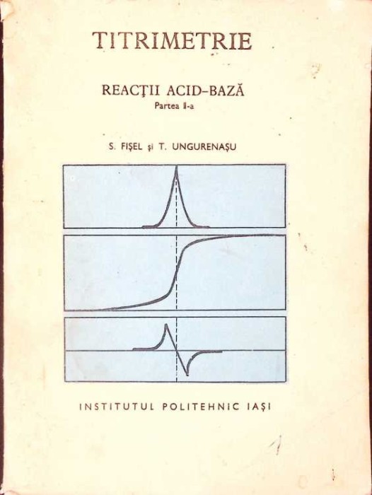 TITRIMETRIE. REACTII ACID-BAZA PARTEA 2-S. FISEL, T. UNGURENASU-260609