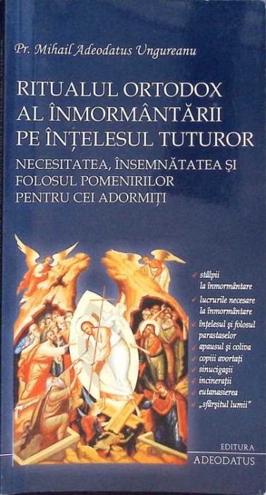 RITUALUL ORTODOX AL INMORMANTARII PE INTELESUL TUTUROR-PR. MIHAIL ADEODATUS UNGUREANU-190696