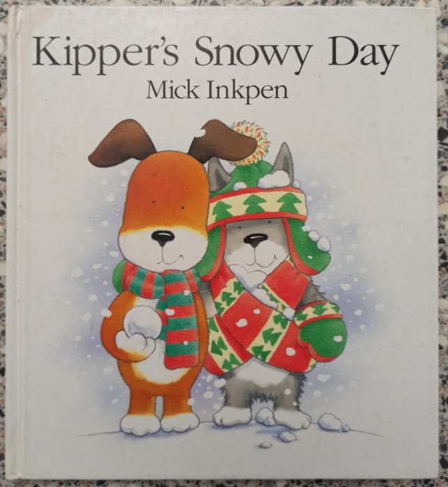 Kipper's snowy day - Mick Inkpen// bogat ilustrata
