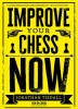 Improve Your Chess Now