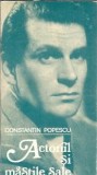 Actorul si mastile sale Constantin Popescu Editura Meridiane 1987 Literatura Romana Teatru Carte Veche