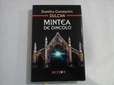 MINTEA DE DINCOLO - DUMITRU CONSTANTIN DULCAN foto