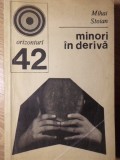 Minori in Deriva - Mihai Stoian, Psihologie, Enciclopedica Romana, 1972, Orizonturi, Carte Veche, 206 Pagini