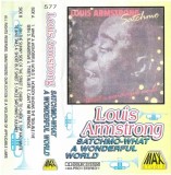 Louis Armstrong - Satchmo-What A Wonderful, Caseta audio