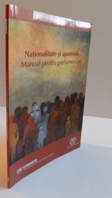 NATIONALITATE SI APATRIDIE, MANUAL PENTRU PARLAMENTARI, 2010 foto