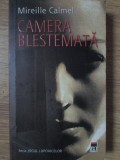 Camera Blestemata - Mireille Calmel, Rao, 2004, Carte Politista, Paperback, 314 pagini