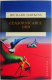Ceasornicarul orb &ndash; Richard Dawkins, carte de beletristica