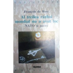 AL TREILEA RAZBOI MONDIAL NU A AVUT LOC-FRANCOIS DE ROSE 1998