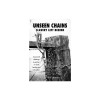 Unseen Chains Slavery Left Behind: A personal challenge to partner in racial healing and restoration.