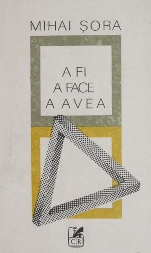 A fi, a face, a avea - Mihai Sora