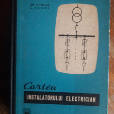 Cartea instalatorului electrician - Gh. Chirita / R4P4F