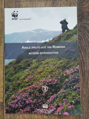 Ariile protejate din Romania. Notiuni introductive. WWF, Ed. Green Steps, 2009 foto