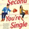 The Second You&#039;re Single