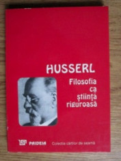 Filosofia ca stiinta riguroasa / Edmund Husserl foto