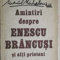 Marcel Mihalovici - Amintiri despre Enescu, Brancusi si alti prieteni, 1987