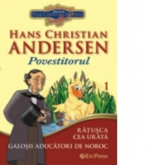 Cele mai frumoase povesti - carte ilustrata + DVD, nr.1 - Ratusca cea urata. Galosii aducatori de noroc - Hans Christian Andersen