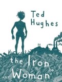 Cumpara ieftin The iron woman/Ted Hughes