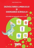 Dezvoltarea limbajului si exersarea scrisului - Editura Ars Libri