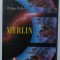 Philippe Walter - Merlin și cunoașterea lumii