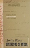 Eminescu si India - Amita Bhose - Carte Beletristica