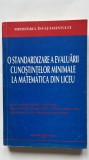 O STANDARDIZARE A EVALUĂRII CUNOȘTINȚELOR MINIMALE LA MATEMATICĂ DIN LICEU