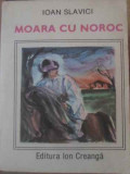 MOARA CU NOROC-IOAN SLAVICI-354610