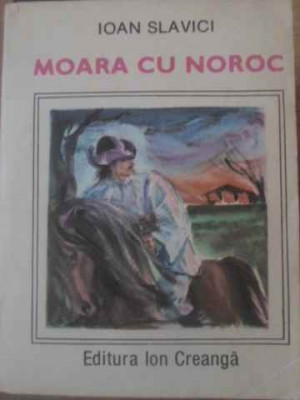 MOARA CU NOROC-IOAN SLAVICI foto