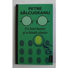 UN BIET BUNIC SI O BIATA CINSTE de PETRE SALCUDEANU , 2021