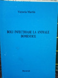 Victoria Martin - Boli infectioase la animale domestice (2000)