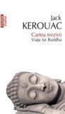 Cartea trezirii. Viata lui Buddha - Jack Kerouac - Polirom