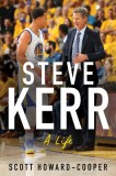Steve Kerr: A Biography