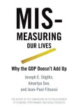 Mismeasuring Our Lives: Why GDP Doesn&#039;t Add Up