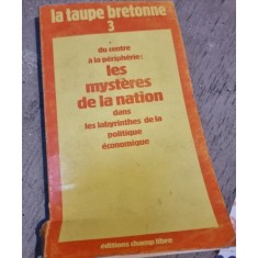 La Taupe Bretonne 3 Du Centre a la Peripherie: Les Mysteres de la Nation dans les Labyrinthes de la Politique Economique