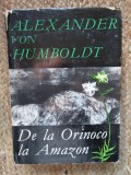 ALEXANDER VON HUMBOLDT - DE LA ORINOCO LA AMAZON {1968}