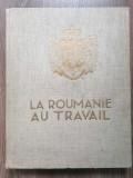 La Roumanie au travail / Alexandru Badauta - Romania la lucru