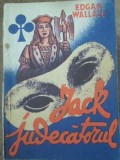 Jack Judecatorul - Edgar Wallace, Venus 1990, Carte Politista, Romana, Paperback