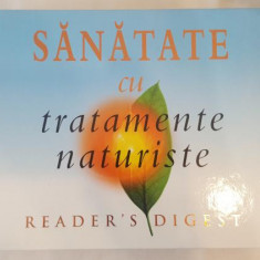 Readers Digest - Sanatate cu tratamente naturiste