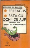 Fata cu ochii de aur - Honore de Balzac, Editura Orion, 1992, Stare buna, Carte clasica