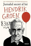 Jurnalul secret al lui Hendrik Groen, 83 de ani şi &frac14; - Paperback brosat - Hendrik Groen - Art, 2021